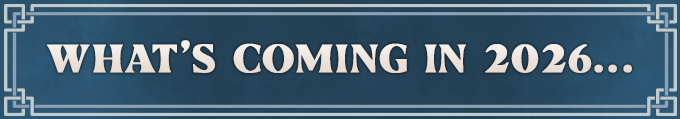 What's Coming in 2026...